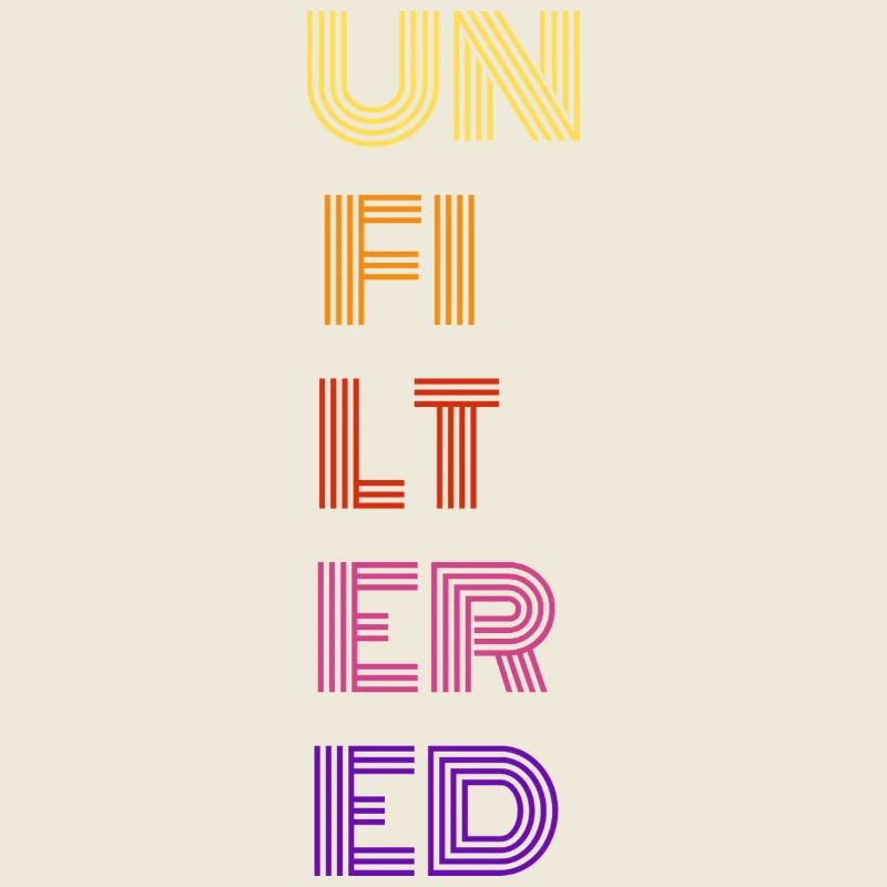 Unfiltered