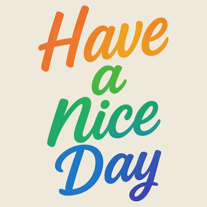 Have a nice Day