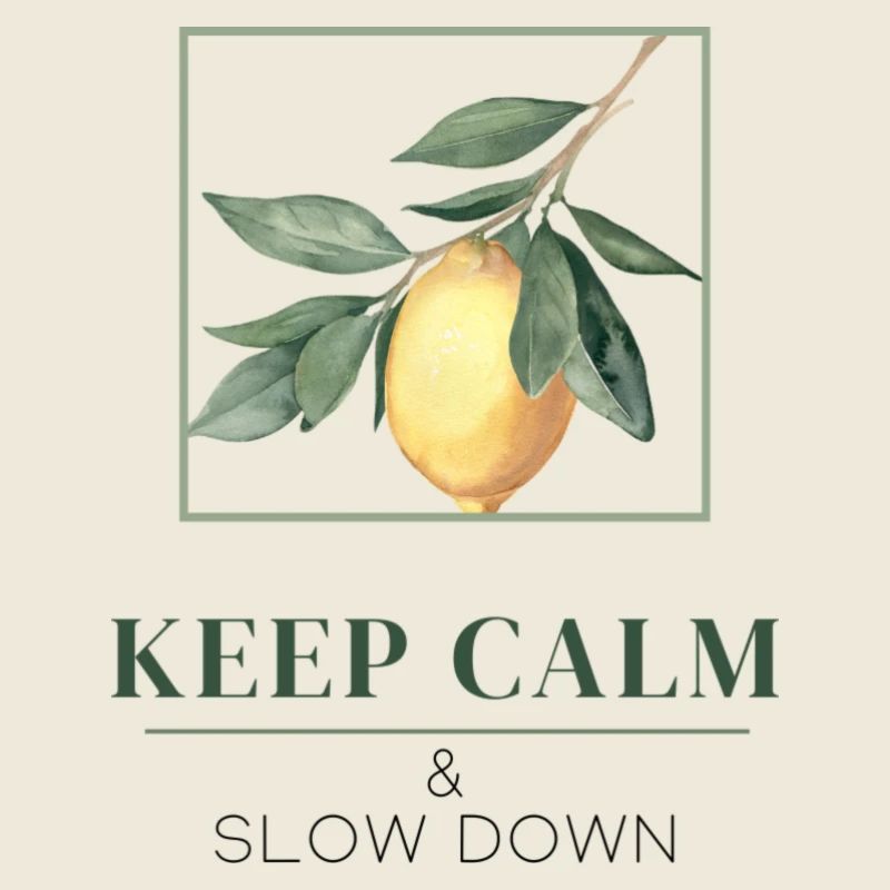 Keep Calm & Slow Down