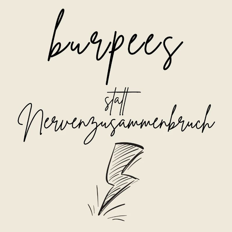 burpees statt Nervenzusammenbruch