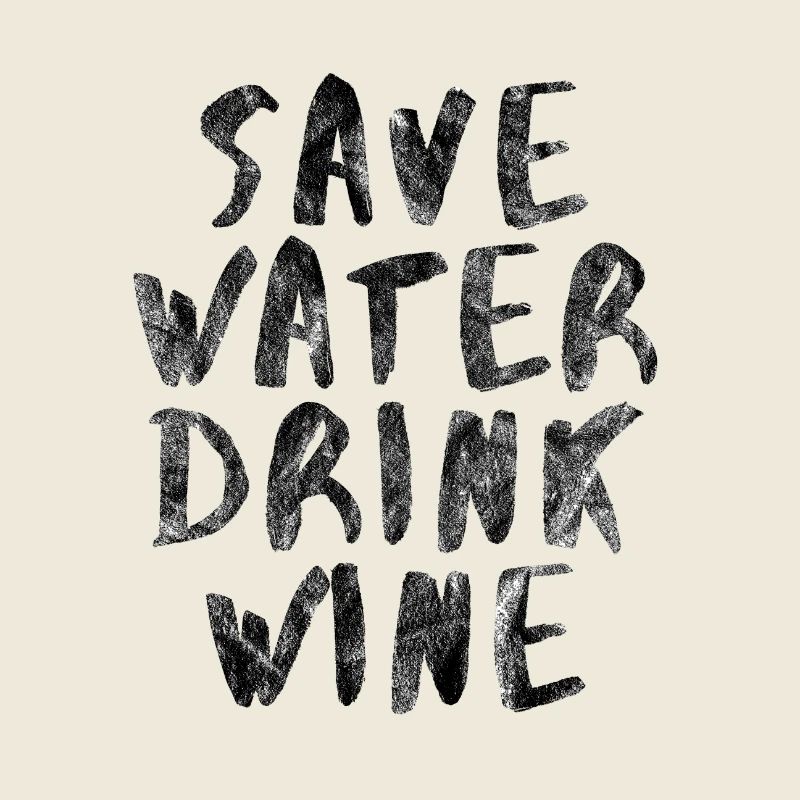 Save Water Drink Wine Funny saying gift idea