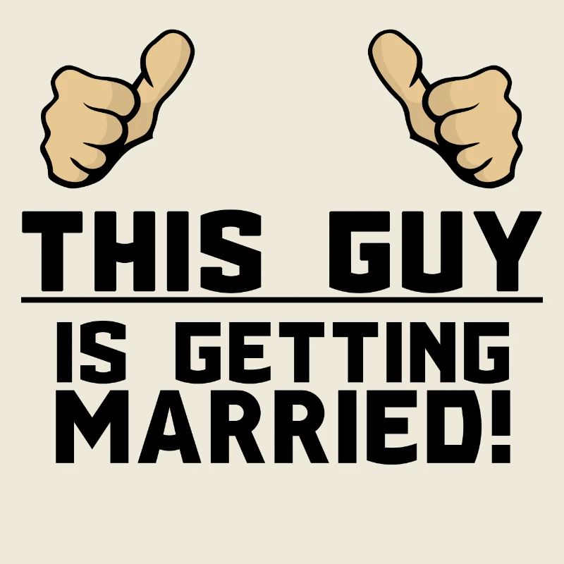 Ce type se marie idée slogan mariage cadeau