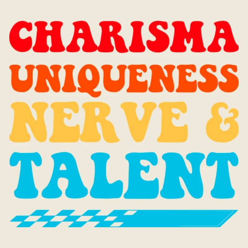 Charisma Uniqueness Nerve Talent