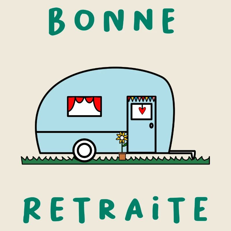 RETRAITE. BONNE RETRAITE. JOYEUSE RETRAITE