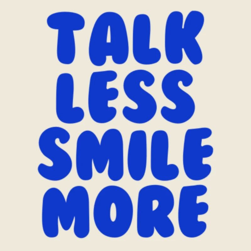 Parlez moins, souriez, plus de bleu