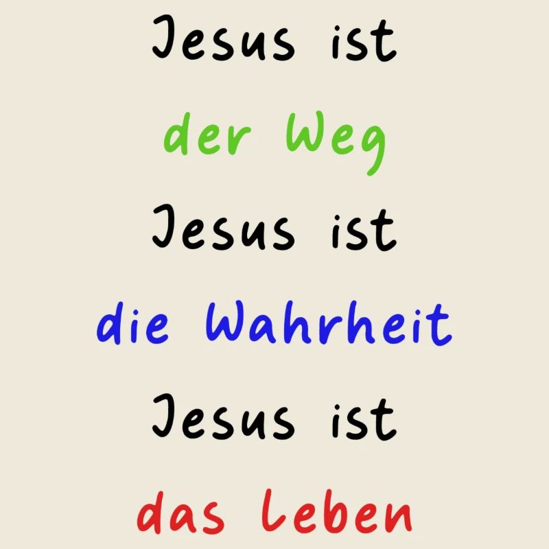 Jesus - Weg, Wahrheit, Leben