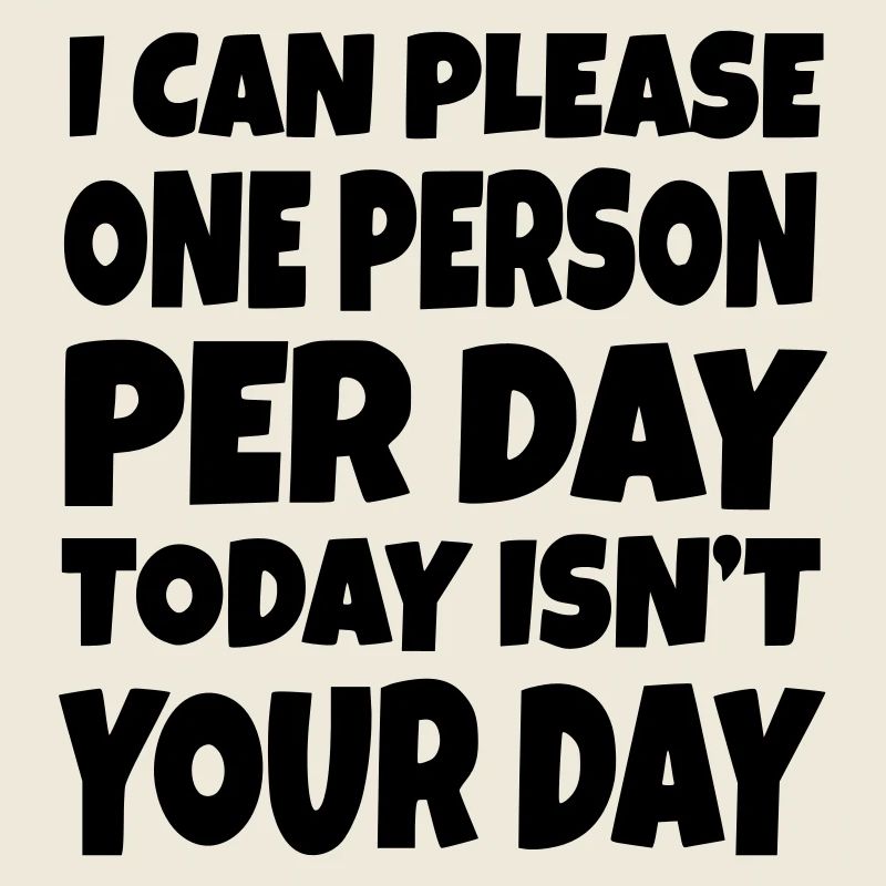 I can only please one person a day. Sorry #