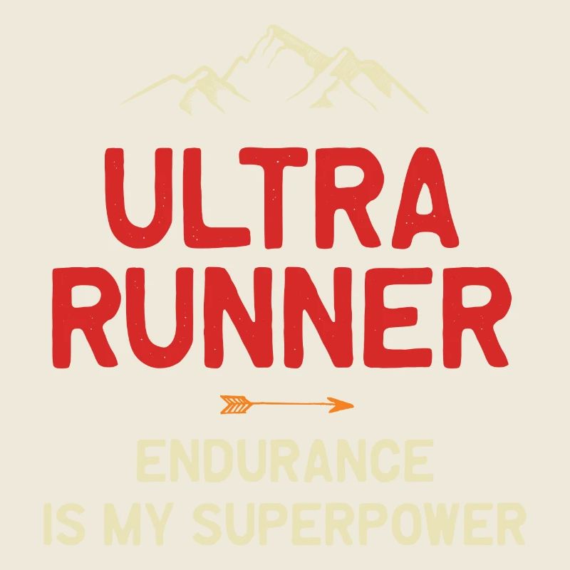 Ultra Runner - Endurance is My Superpower