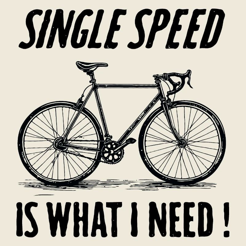 Single Speed is what i need