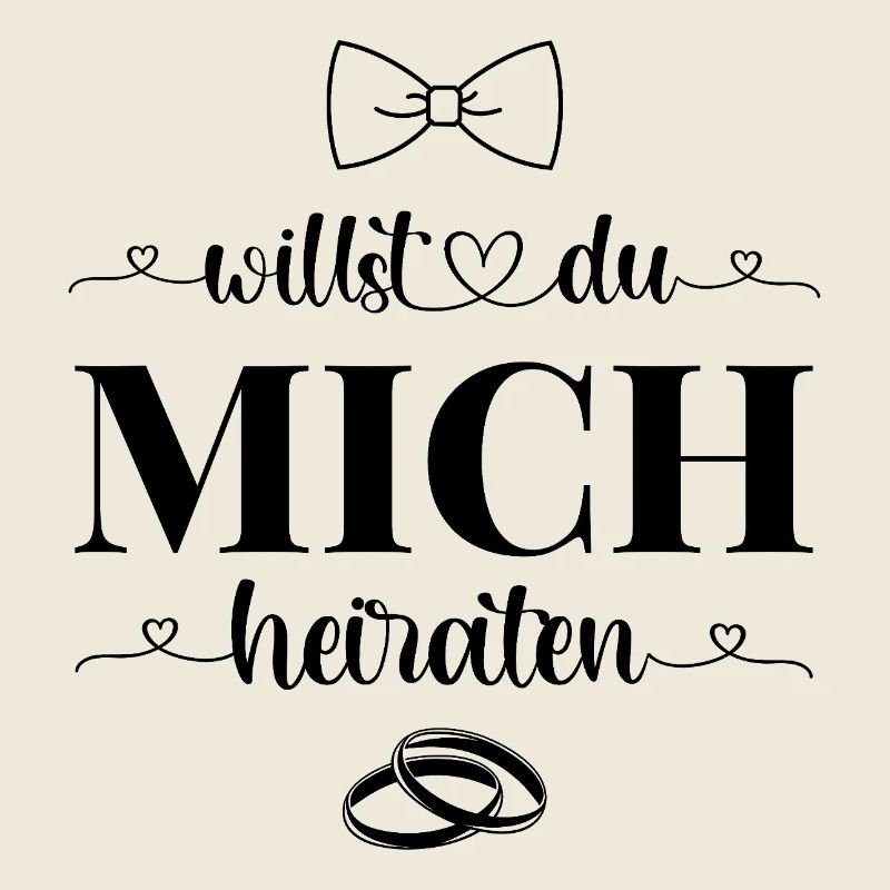 Willst Du mich heiraten