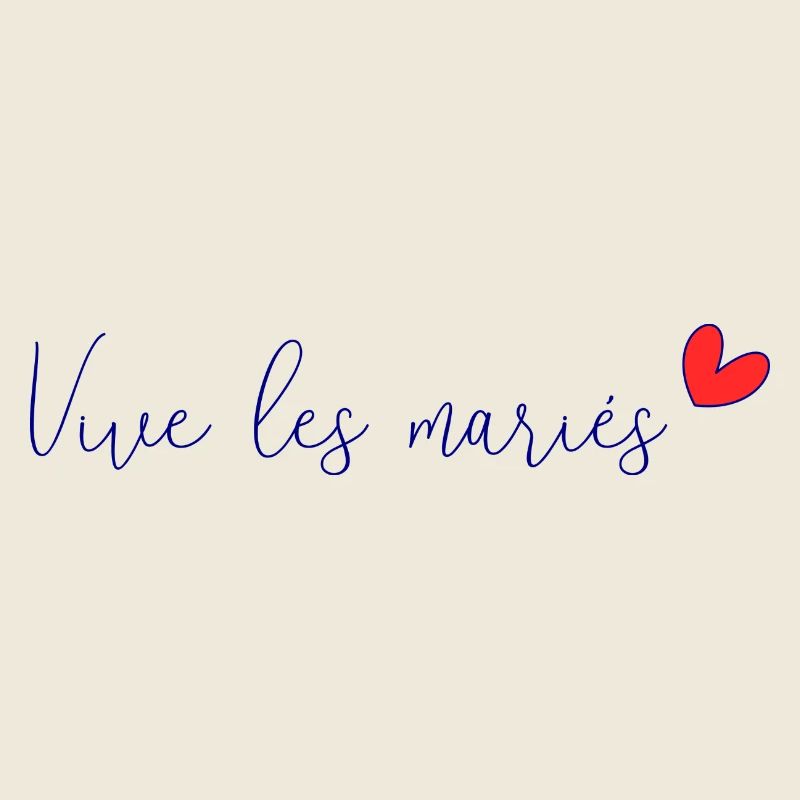 JUST MARRIED. VIVE LES MARIES. SAINT VALENTIN