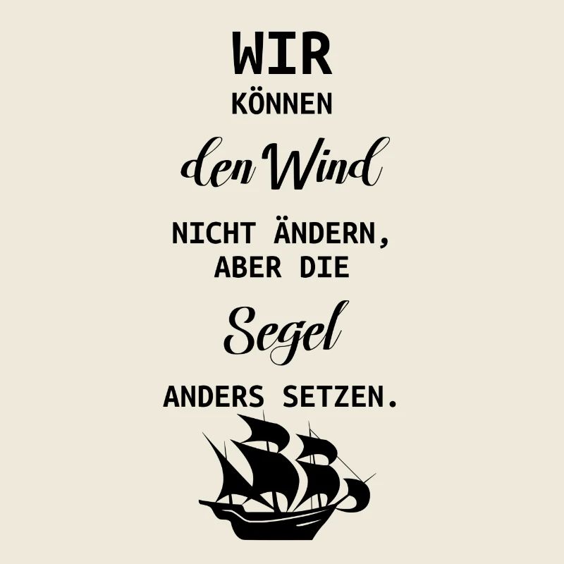 Segel setzen Spruch Wind Motivation Geschenk