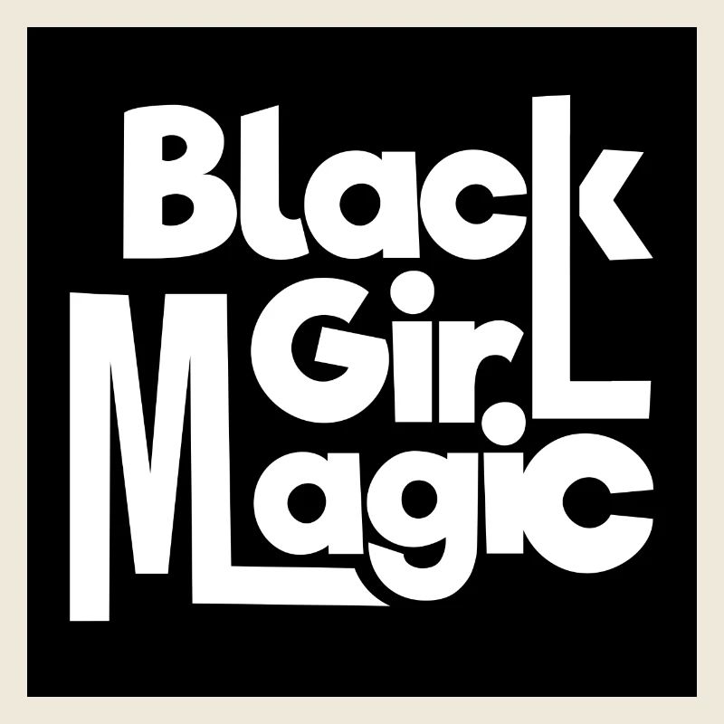 Black Girl Magic 2 Texte blanc