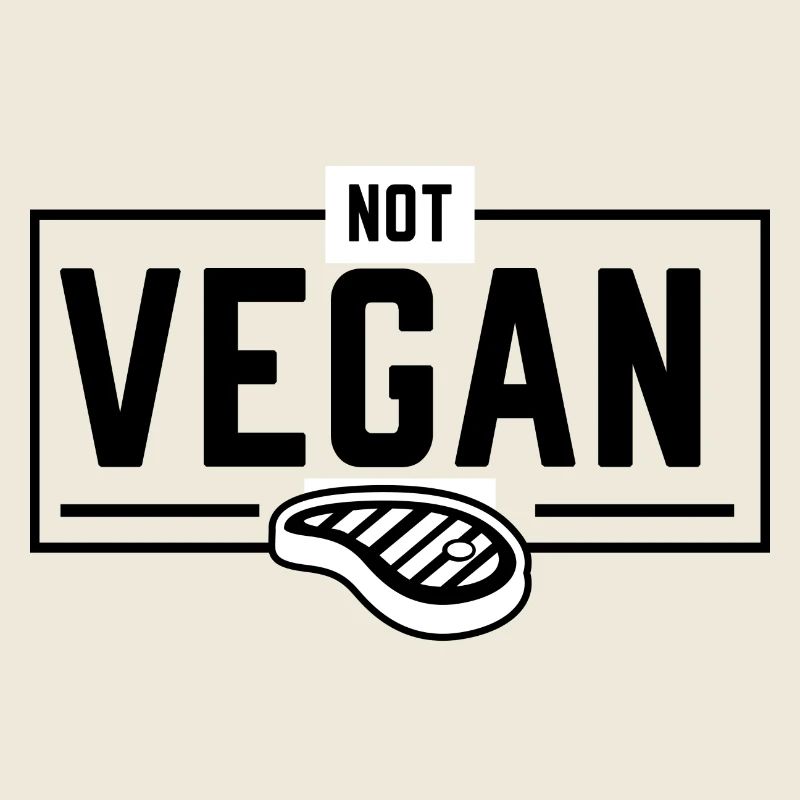 NOT VEGAN
