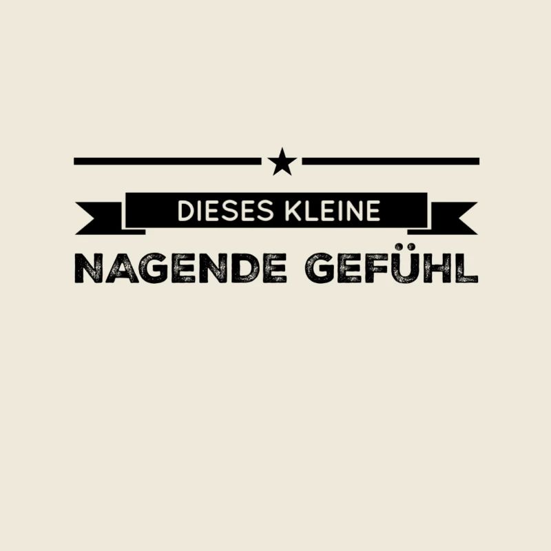 nagendes Gefühl