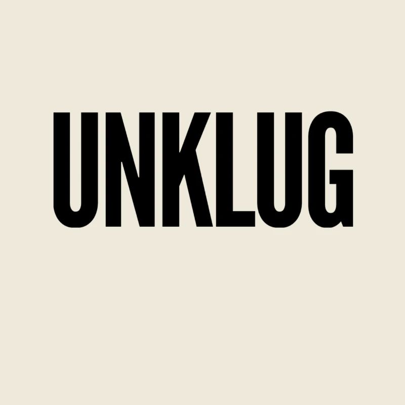 das war unklug