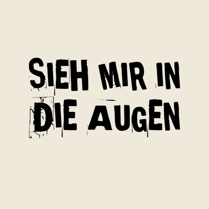 sieh mir in die Augen