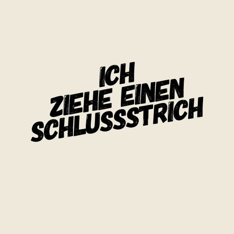 ich ziehe einen Schlussstrich