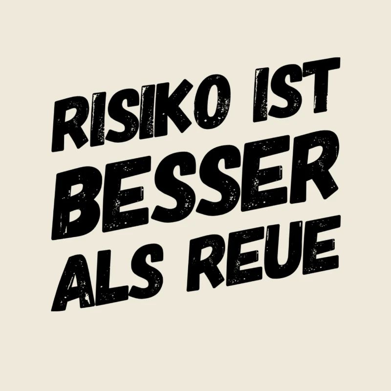 Risk is better than regret