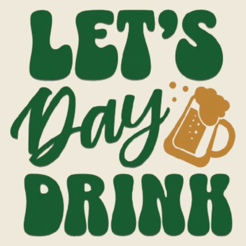 Let's Day Drink Bier-Motiv