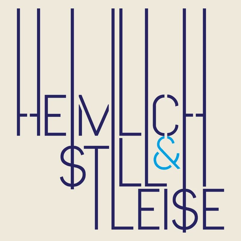 Heimlich, Still & Leise