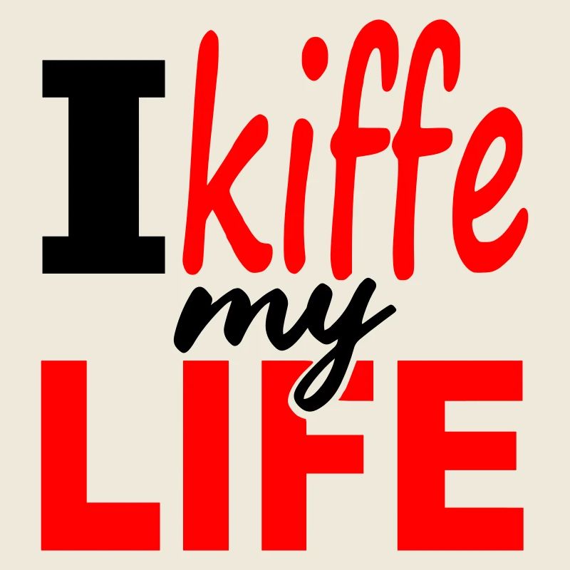 i_kiffe_my_life