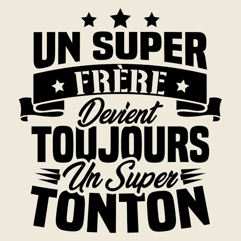 Un super frère devient toujours un super tonton