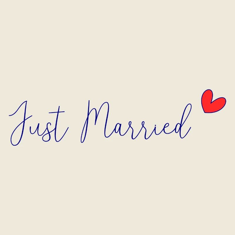 JUST MARRIED. VIVE LES MARIES. SAINT VALENTIN