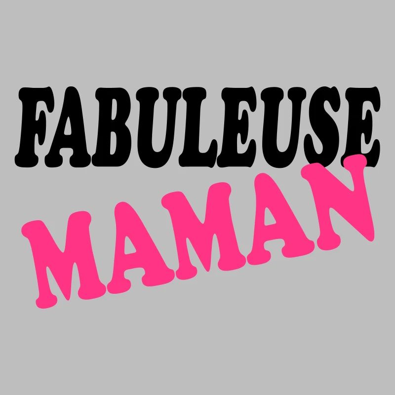 FABULEUSE MAMAN
