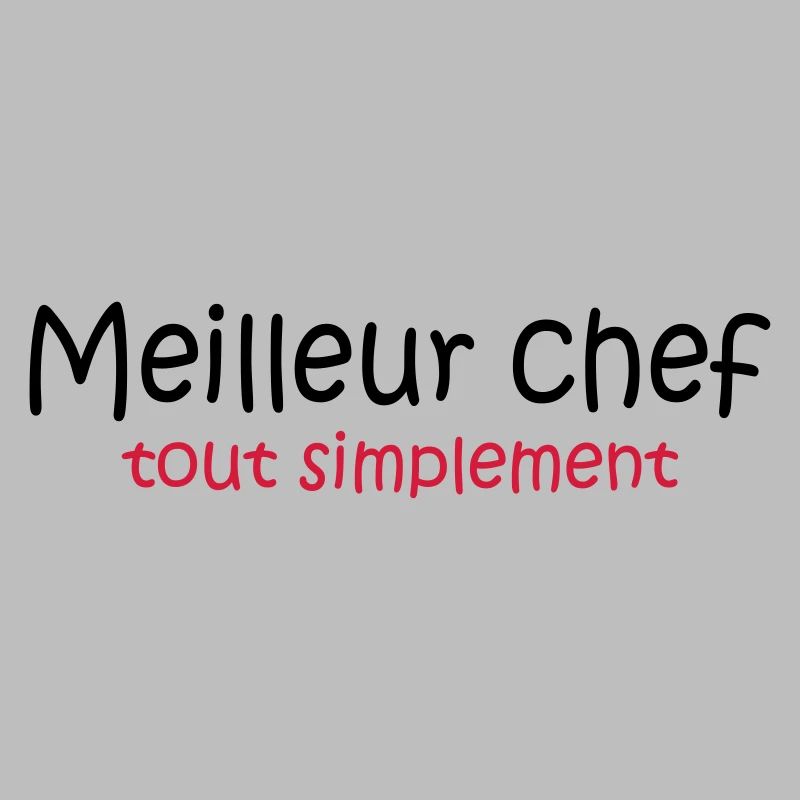 Meilleur chef tout simplement