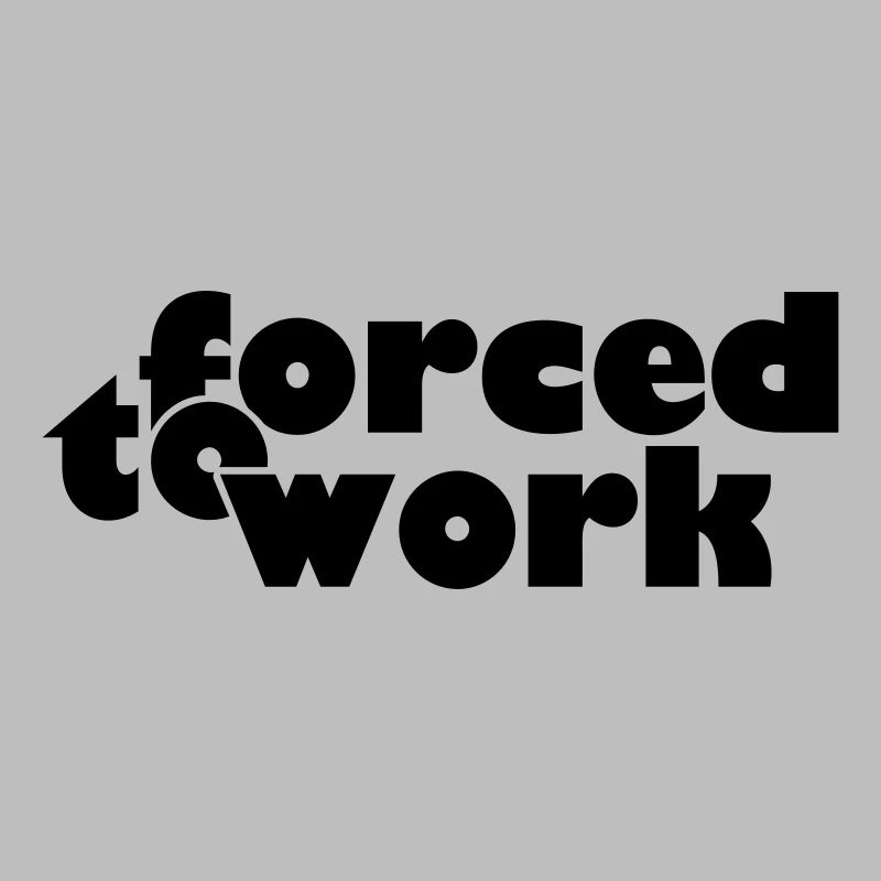 forced to work (b, 1c)
