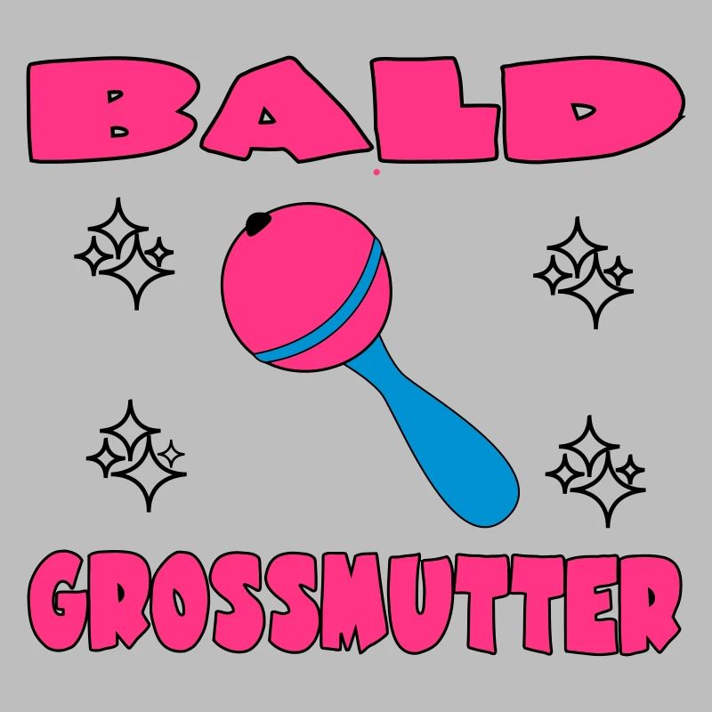 BALD GROSSMUTTER