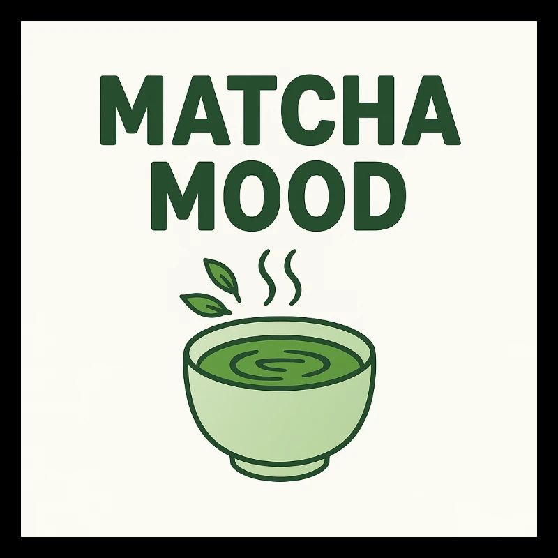 Matcha Mood 