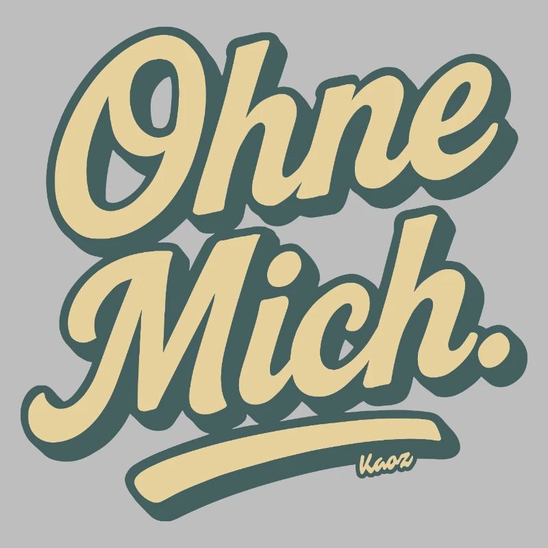 Ohne Mich Retro Script