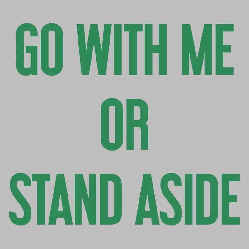 Geh mit oder beiseite