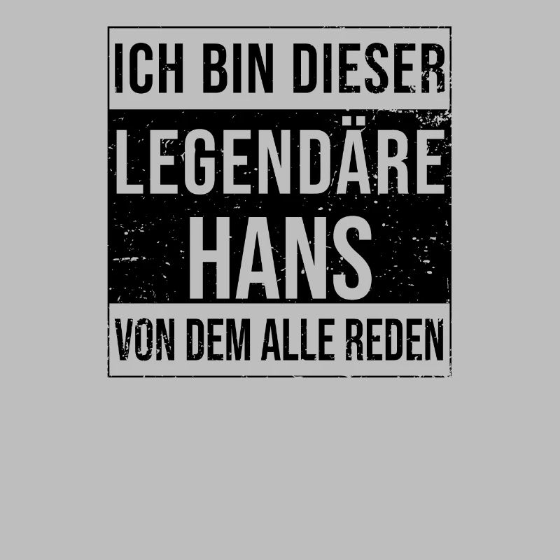 I'm this legendary for Hans