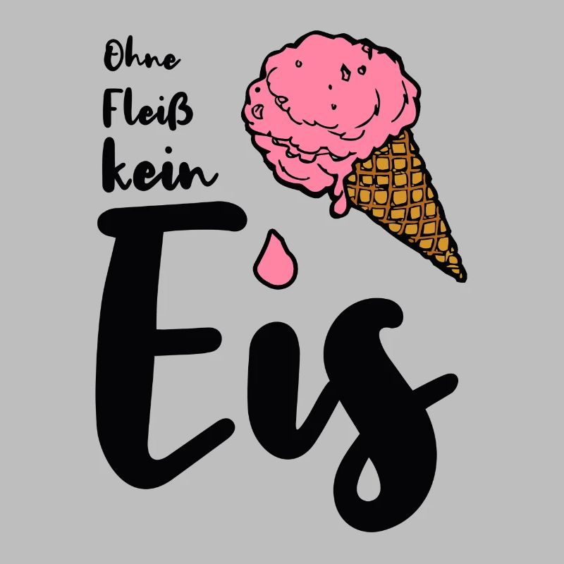 Ohne Fleiß kein Eis Spruch Eisverkäufer Sommer