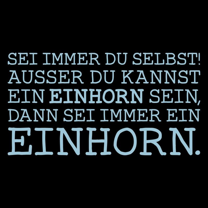 Sei ein Einhorn!