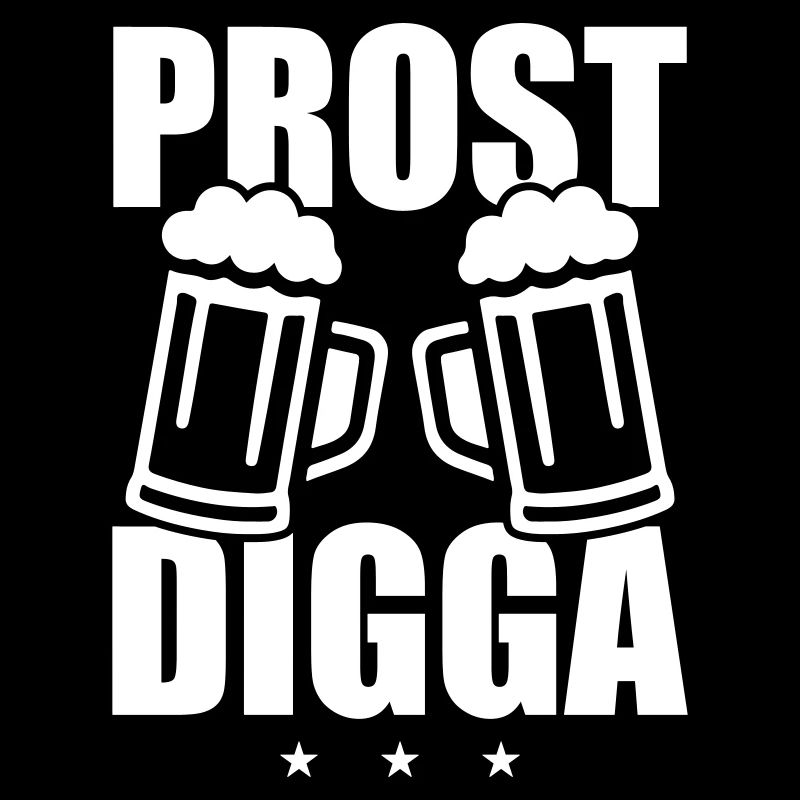 Prost Digga Bier