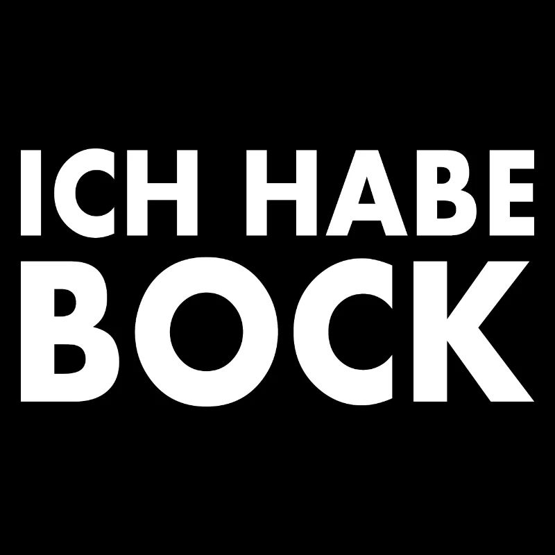 Ich habe bock