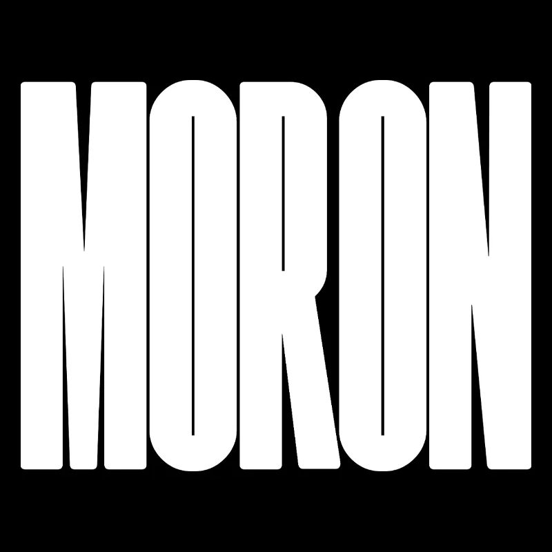 Moron - big and bold typographical design