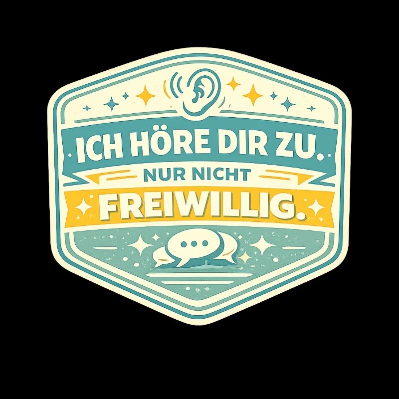 Ich höre dir zu – nicht freiwillig