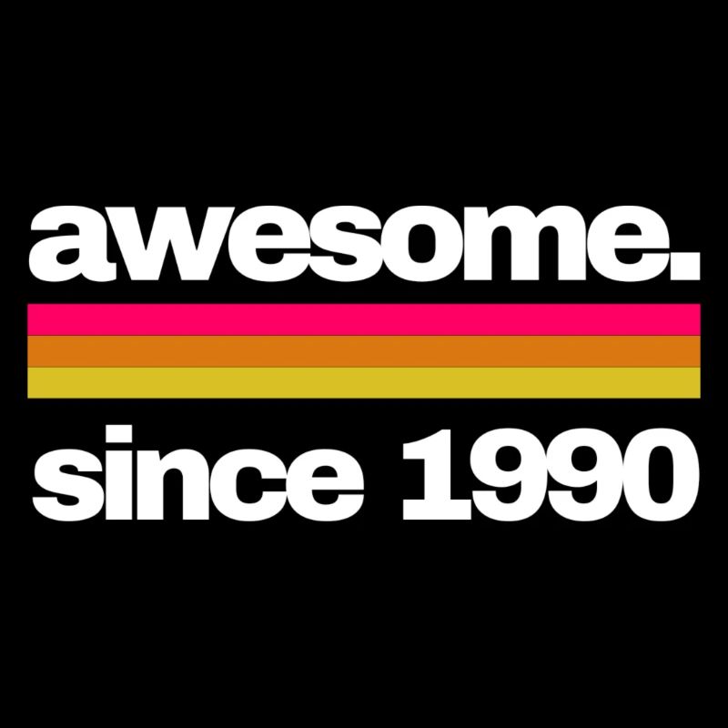 awesome since 1990