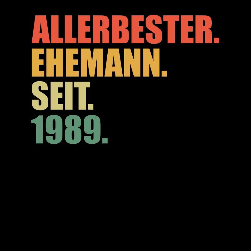 Bester Ehemann seit 1989 35.Hochzeitstag