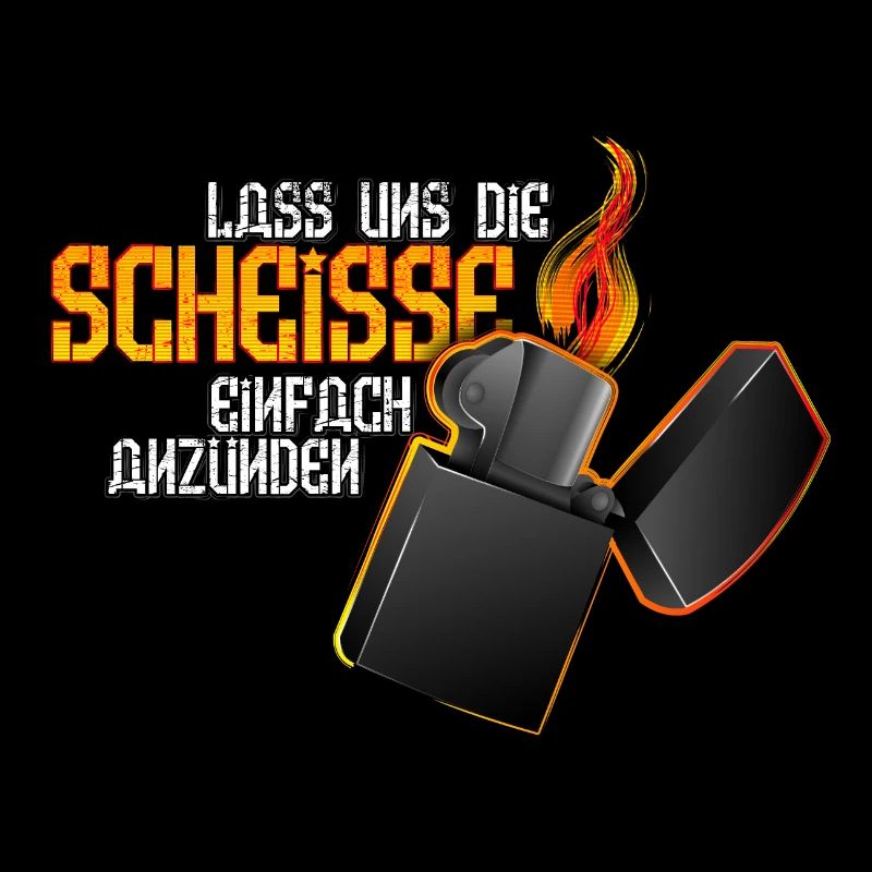Lass uns die Scheiße einfach anzünden!