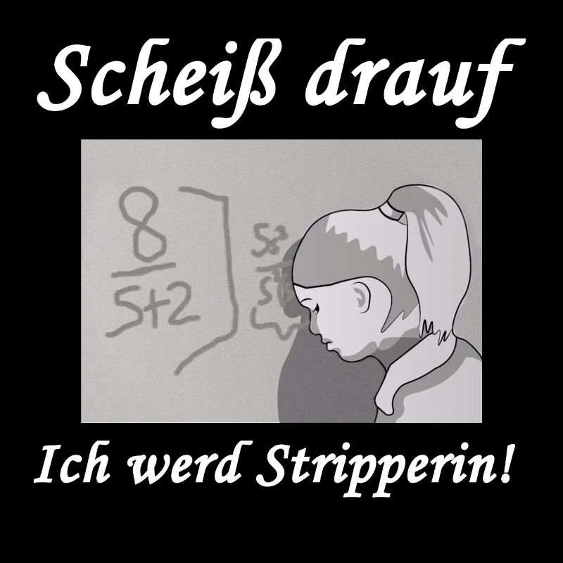 Scheiß drauf - Ich werd Stripperin!
