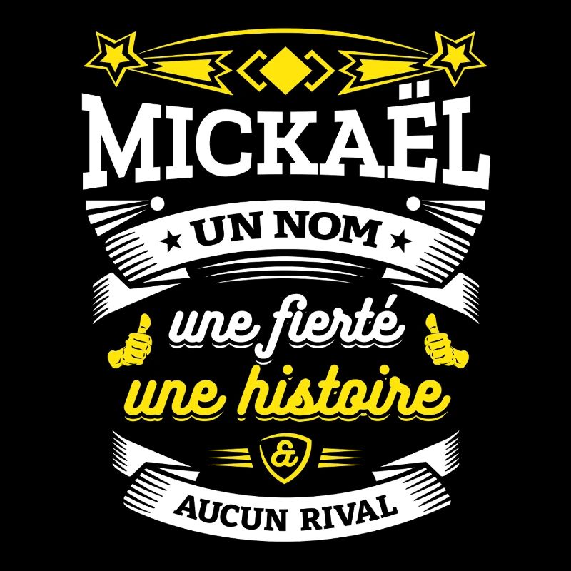 MICKAËL UN NOM UNE FIERTÉ AUCUN RIVAL