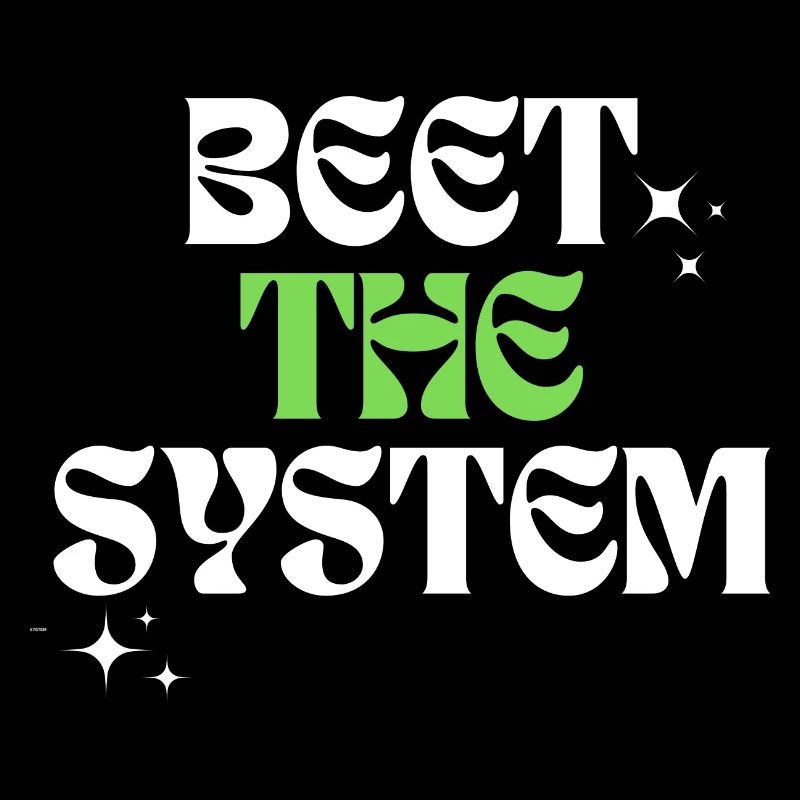 Beet the system