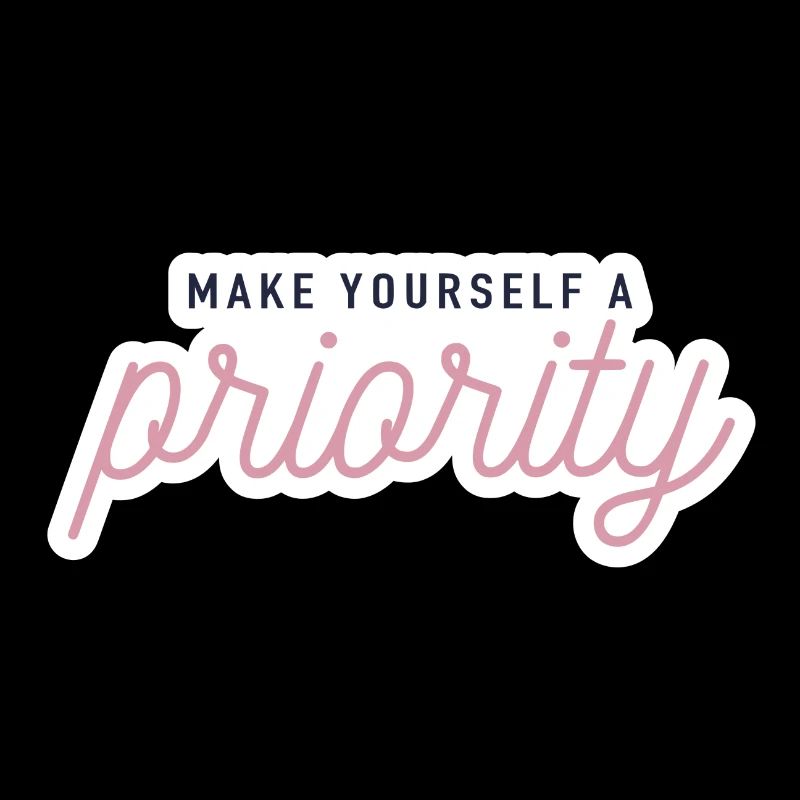Make yourself a priority