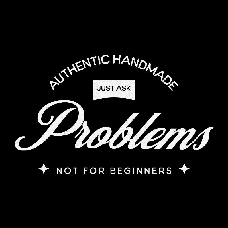 Handmade Problems – Just Ask!